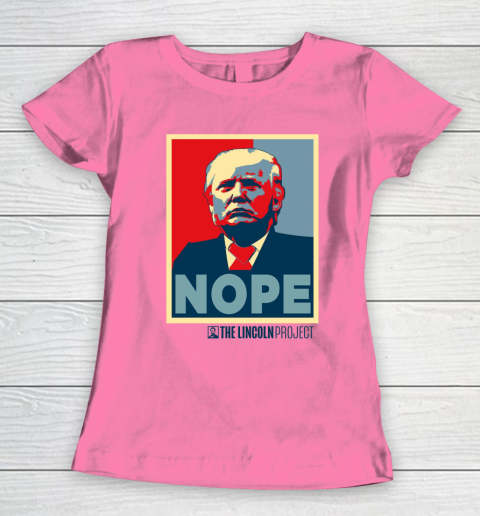 Lincoln Project Nope Women's T-Shirt 9