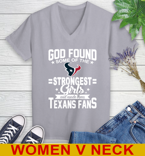 Houston Texans NFL Football God Found Some Of The Strongest Girls Adoring Fans Women's V-Neck T-Shirt 4