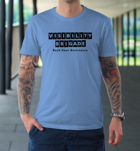 Visibility Brigade Rush Hour Resistance T-Shirt 7