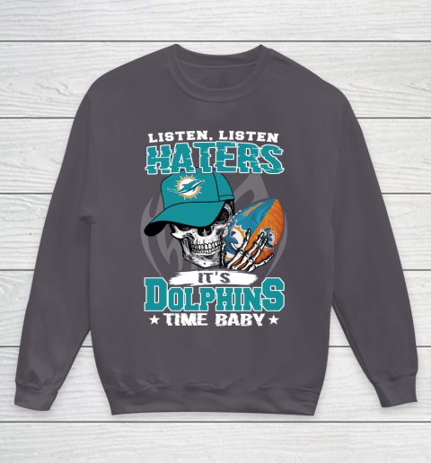 Listen Haters It is DOLPHINS Time Baby NFL Youth Sweatshirt 5