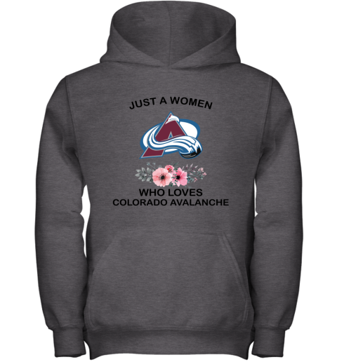 NHL Just A Woman Who Loves Colorado Avalanche Hockey Sports Youth Hoodie
