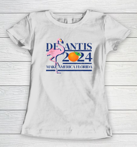 Make America Florida Flamingo Shirt DeSantis 2024 Women's T-Shirt