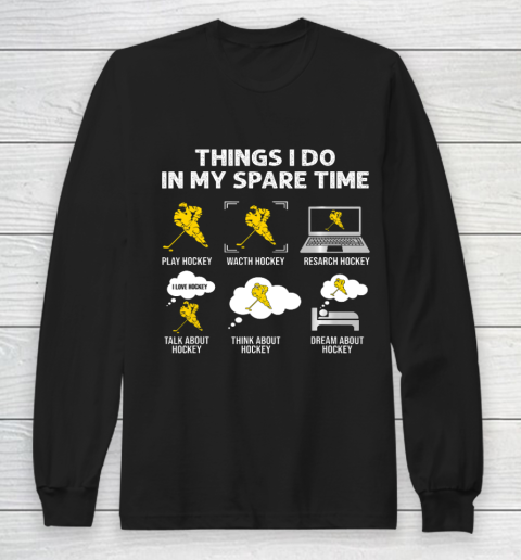 Things I Do In My Spare Time Hockey Ice Hockey Player Gift Long Sleeve T-Shirt