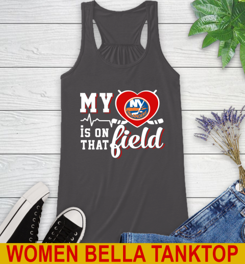 NHL My Heart Is On That Field Hockey Sports New York Islanders Racerback Tank 10
