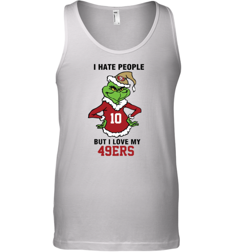 I Hate People But I Love My 49ers San Francisco 49ers NFL Teams Tank Top