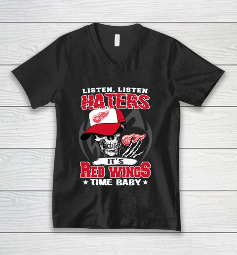 Listen Haters It is WINGS Time Baby NHL V-Neck T-Shirt