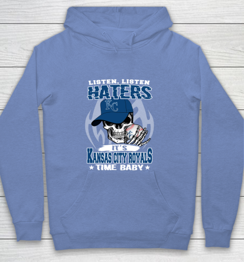 Listen Haters It is ROYALS Time Baby MLB Youth Hoodie 8