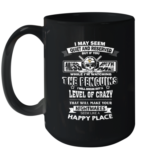 Pittsburgh Penguins NHL Hockey If You Mess With Me While I'm Watching My Team Ceramic Mug 15oz