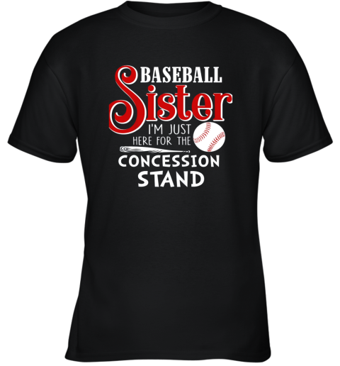 Baseball Sister I'm Just Here For The Concession Stand Gift Youth T-Shirt