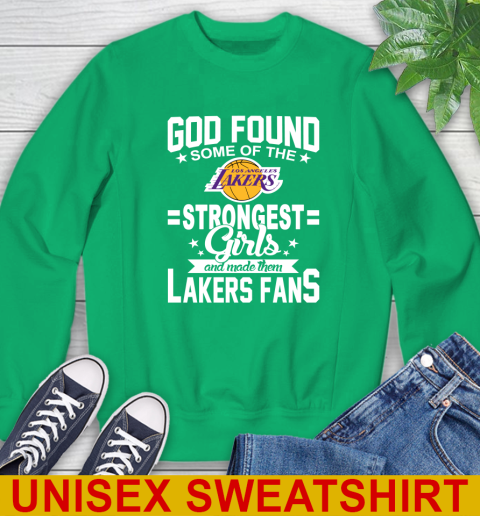 Los Angeles Lakers NBA Basketball God Found Some Of The Strongest Girls Adoring Fans Sweatshirt 8