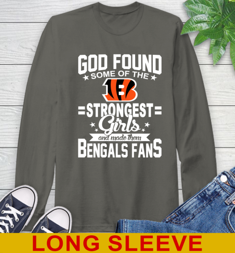 Cincinnati Bengals NFL Football God Found Some Of The Strongest Girls Adoring Fans Long Sleeve T-Shirt 10