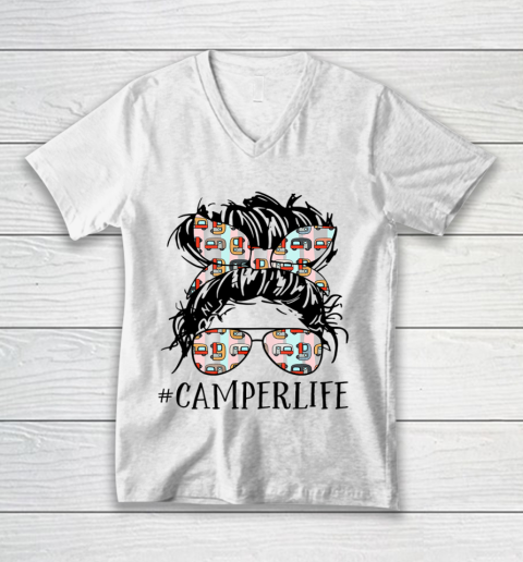 Camper Life Messy Bun Hair Mother s Day Camping Lovers V-Neck T-Shirt