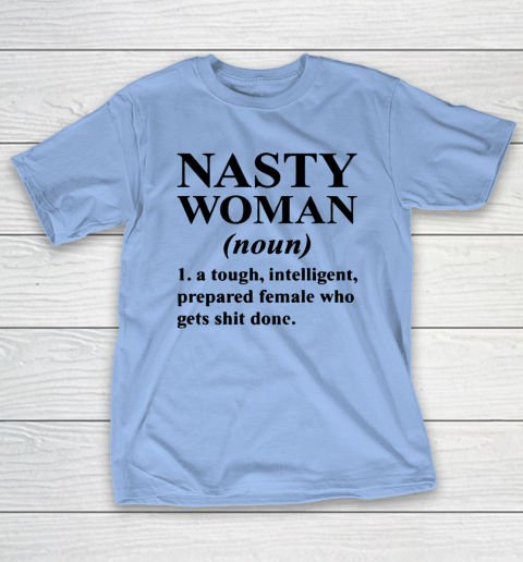 Nasty Woman Noun black T-Shirt 8