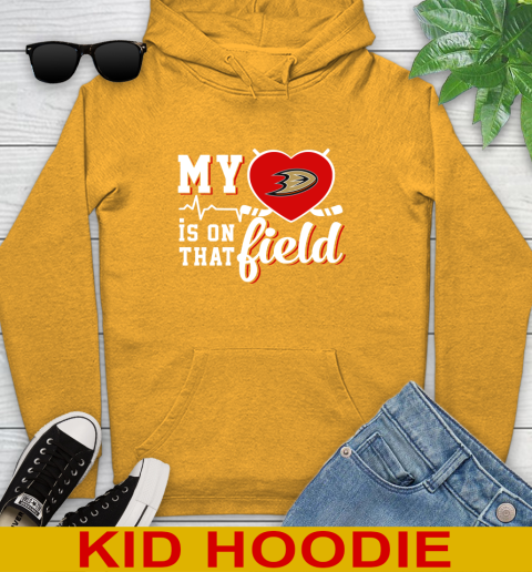 NHL My Heart Is On That Field Hockey Sports Anaheim Ducks Youth Hoodie 2