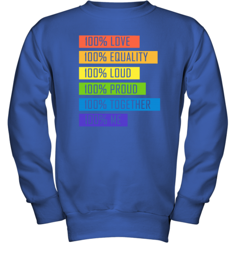 5s2o 100 love equality loud proud together 100 me lgbt youth sweatshirt 47 front royal