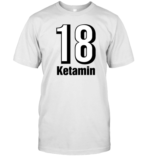 18 Ketamin T-Shirt