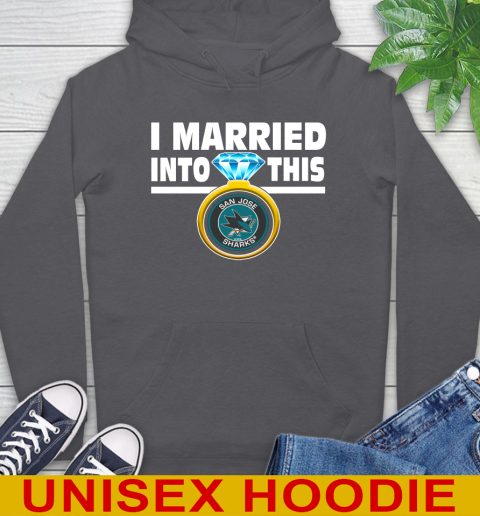 San Jose Sharks NHL Hockey I Married Into This My Team Sports Hoodie 8 San Jose Sharks NHL Hockey I Married Into This My Team Sports Hoodie - Image 8