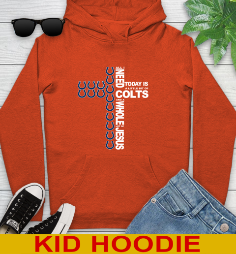 NFL All I Need Today Is A Little Bit Of Indianapolis Colts Cross Shirt Youth Hoodie 4