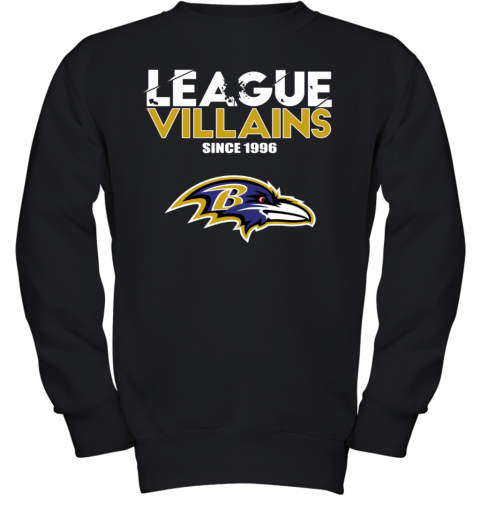 League Villains Since 1996 Baltimore Ravens NFL Youth Sweatshirt