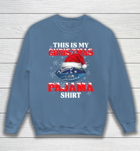 Seattle Seahawks This Is My Christmas Pajama Shirt NFL Sweatshirt 6