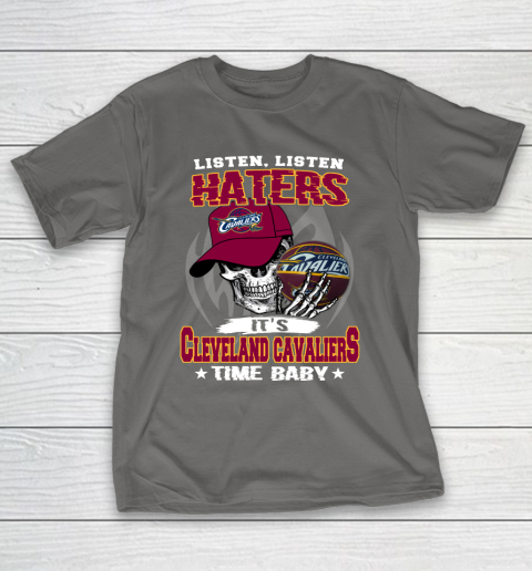 Listen Haters It is CAVALIERS Time Baby NBA T-Shirt 8