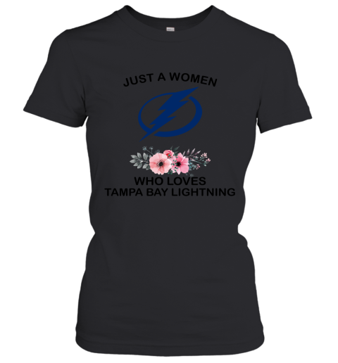 NHL Just A Woman Who Loves Tampa Bay Lightning Hockey Sports Women's T-Shirt