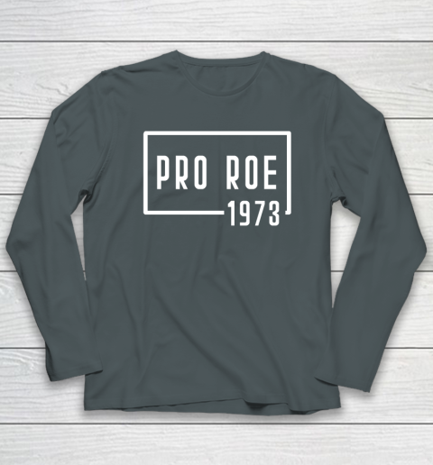 Pro Roe 1973 Long Sleeve T-Shirt 3