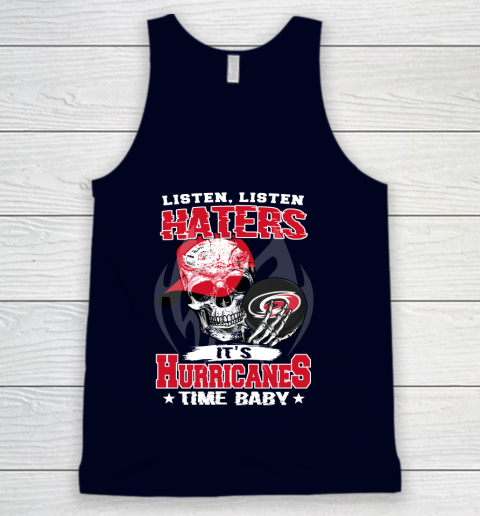 Listen Haters It is HURRICANES Time Baby NHL Tank Top 2