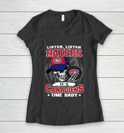 Listen Haters It is CANADIENS Time Baby NHL Women's V-Neck T-Shirt 6