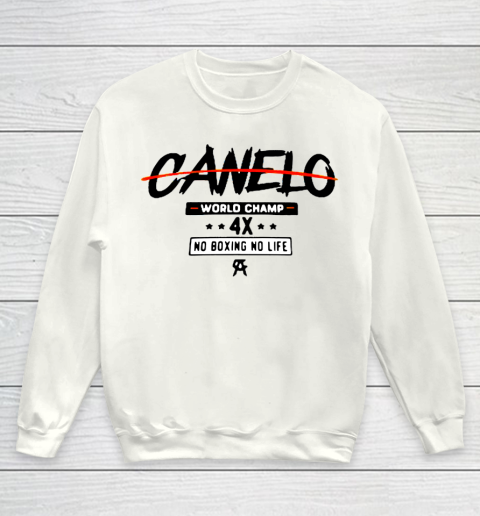 Canelo World Champion 4x No Boxing No Life Youth Sweatshirt