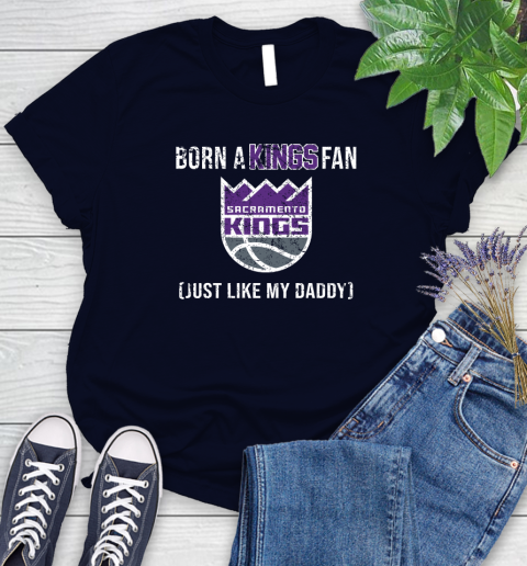NBA Sacramento Kings Loyal Fan Just Like My Daddy Basketball Shirt Women's T-Shirt 2