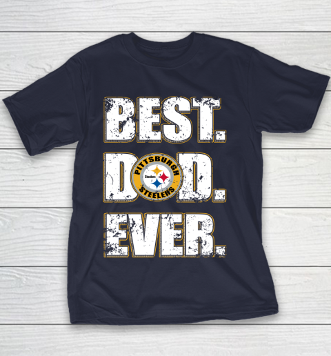 Steelers best dad 2025 ever shirt