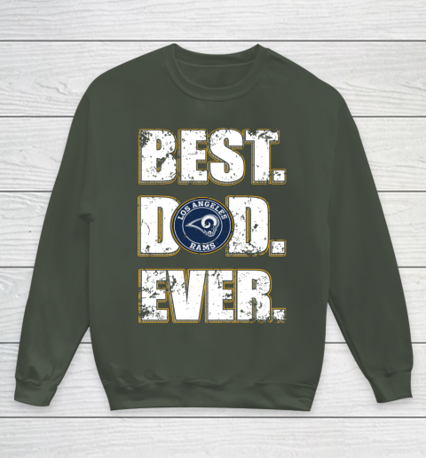 NFL Los Angeles Rams Football Best Dad Ever Family Shirt Youth Sweatshirt 8
