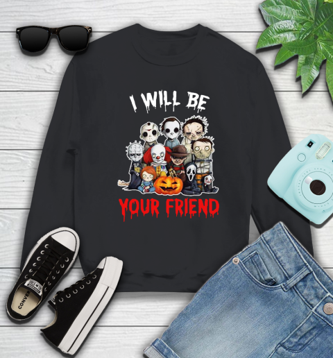 Halloween Horror Movie Characters Chibi I Will Be Your Friend Sweatshirt