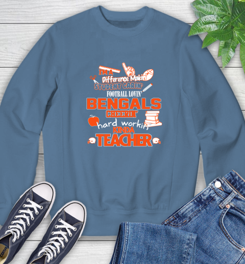 Cincinnati Bengals NFL I'm A Difference Making Student Caring Football Loving Kinda Teacher Sweatshirt 8