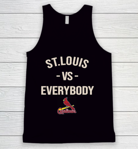 St.Louis Cardinals Vs Everybody Tank Top