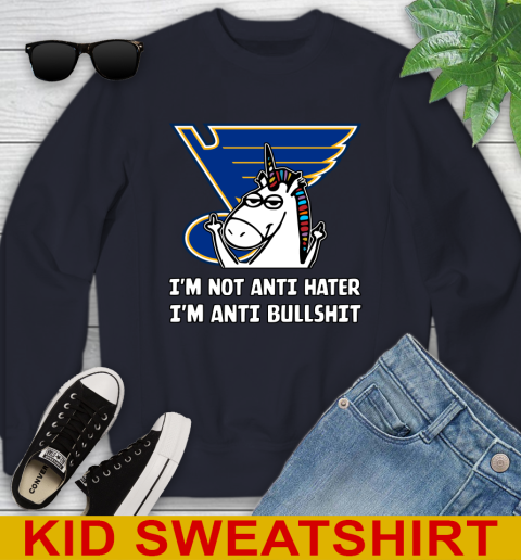 St.Louis Blues NHL Hockey Unicorn I'm Not Anti Hater I'm Anti Bullshit Youth Sweatshirt 3