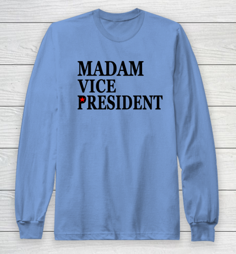 Madam Vice President Long Sleeve T-Shirt 8
