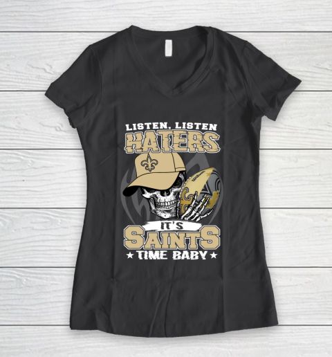 Listen Haters It is SAINT Time Baby NFL Women's V-Neck T-Shirt 6