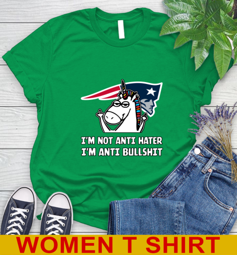 New England Patriots NFL Football Unicorn I'm Not Anti Hater I'm Anti Bullshit Women's T-Shirt 6