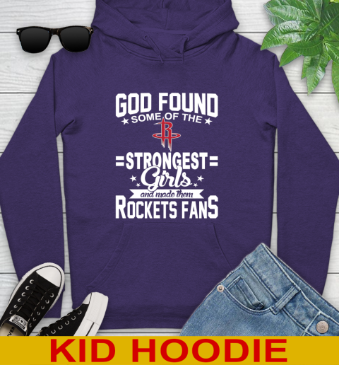 Houston Rockets NBA Basketball God Found Some Of The Strongest Girls Adoring Fans Youth Hoodie 5