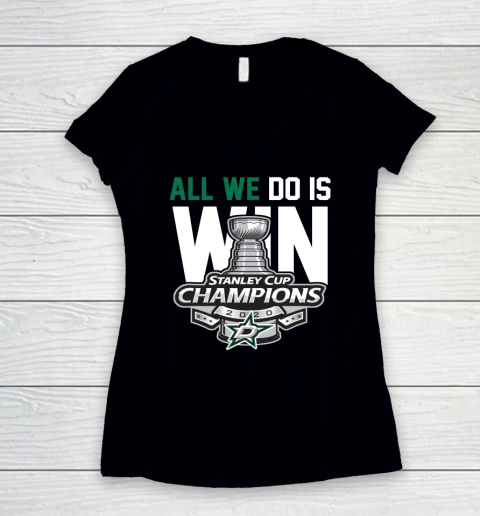 Dallas Stars Stanley Cup Champions All We Do Is Win Women's V-Neck T-Shirt