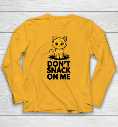 Don't Snack On Me Funny Cat Long Sleeve T-Shirt 2