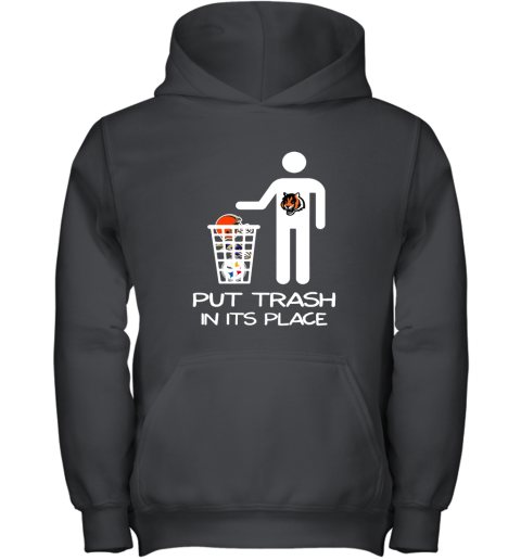 Cincinnati Bengals Put Trash In Its Place Funny NFL Youth Hoodie