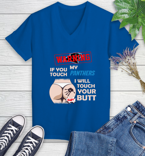Buffalo Bills NFL Football Warning If You Touch My Team I Will Touch My Butt Women's V-Neck T-Shirt 10