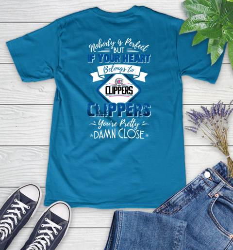 NBA Basketball LA Clippers Nobody Is Perfect But If Your Heart Belongs To Clippers You're Pretty Damn Close Shirt Women's V-Neck T-Shirt - Image 6