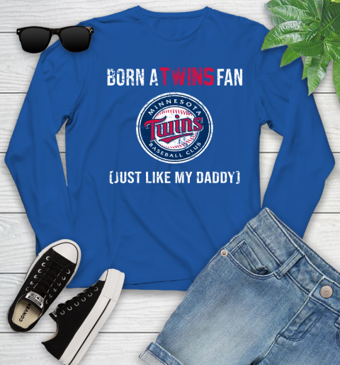 MLB Baseball Minnesota Twins Loyal Fan Just Like My Daddy Shirt Youth Long Sleeve 9