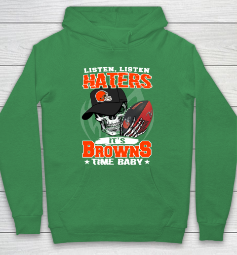 Listen Haters It is BROWNS Time Baby NFL Hoodie 5