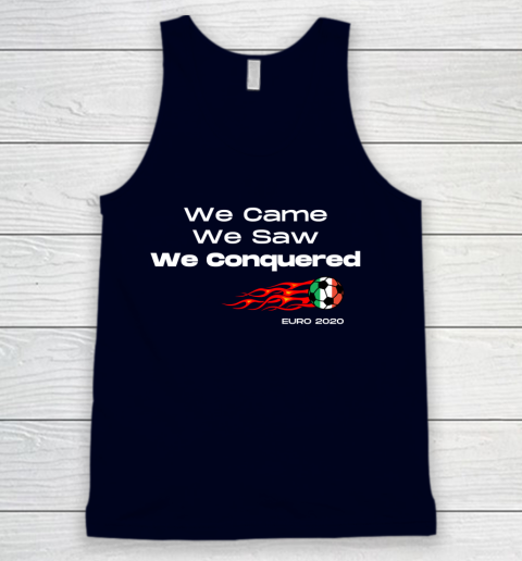 We Came, We Saw, We Conquered  Euro 2020 Italy Champion Tank Top 2