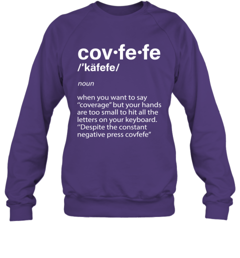 623c covfefe definition coverage donald trump shirts sweatshirt 35 front purple